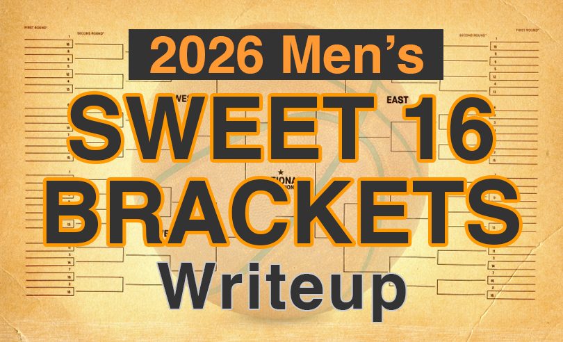 2026 Men's Bracket Writeup for the Sweet 16.
